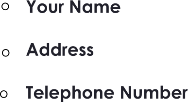 Your Name  Address  Telephone Number o o o